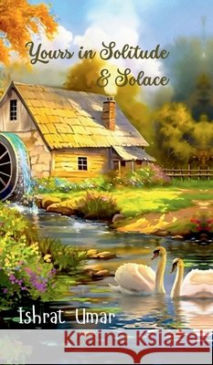 Yours in Solitude & Solace Ishrat Umar 9798894469607 Notion Press - książka