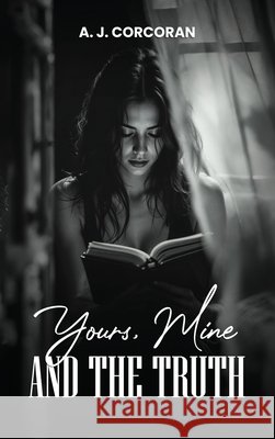 Yours, Mine And The Truth Annette J. Corcoran 9781807190644 Dublin Book Publishing - książka