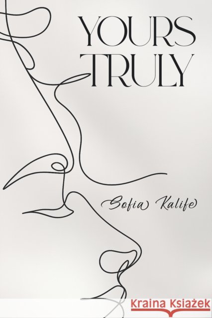 Yours Truly Sofia Kalife 9798897891672 Austin Macauley Publishers LLC - książka