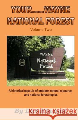 Your.....Wayne National Forest, Volume Two Dan Kincaid 9781978113824 Createspace Independent Publishing Platform - książka