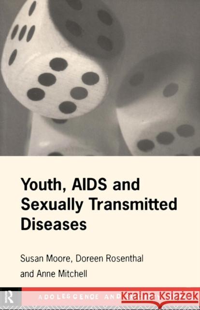 Youth, AIDS and Sexually Transmitted Diseases Susan Moore Doreen Rosenthal Anne Mitchell 9780415106337 Routledge - książka