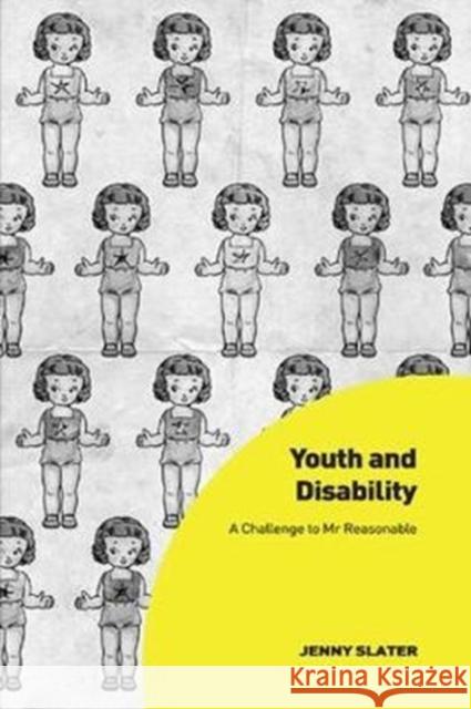 Youth and Disability: A Challenge to MR Reasonable Slater, Jenny 9780815392163  - książka