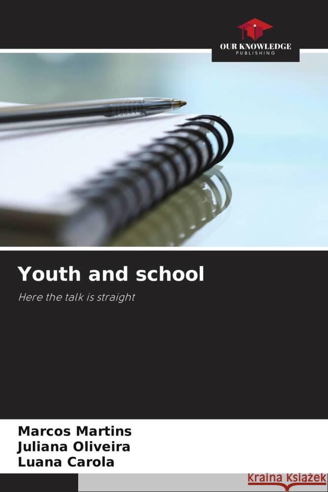 Youth and school Martins, Marcos, Oliveira, Juliana, Carola, Luana 9786208635343 Our Knowledge Publishing - książka
