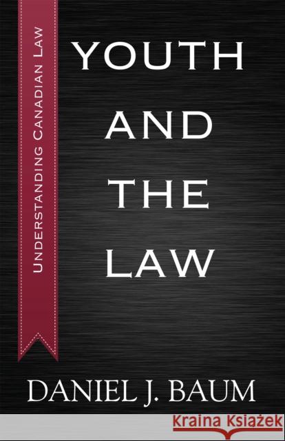 Youth and the Law Daniel J. Baum 9781459719552 Dundurn Group - książka