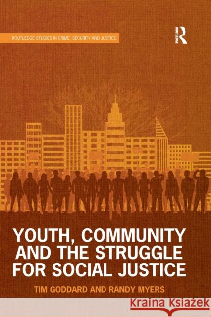 Youth, Community and the Struggle for Social Justice Tim Goddard Randy Myers 9780367228132 Routledge - książka