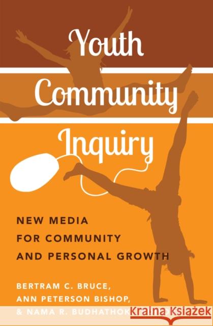 Youth Community Inquiry: New Media for Community and Personal Growth Knobel, Michele 9781433124044 Peter Lang Publishing Inc - książka