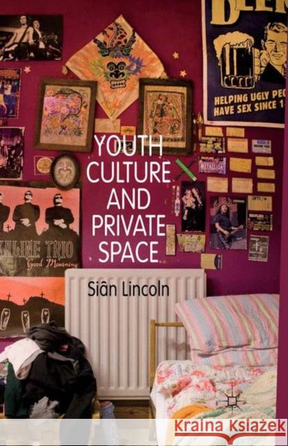 Youth Culture and Private Space S. Lincoln 9781349313310 Palgrave MacMillan - książka