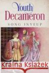 Youth Decameron Song InYeup 9781800748958 Olympia Publishers