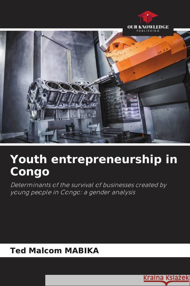 Youth entrepreneurship in Congo MABIKA, Ted Malcom 9786208157807 Our Knowledge Publishing - książka