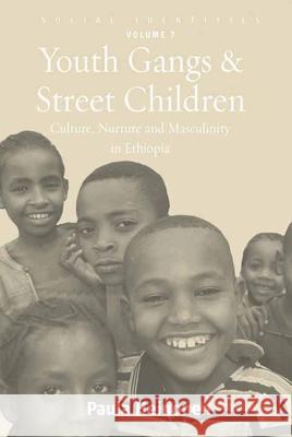 Youth Gangs and Street Children: Culture, Nurture and Masculinity in Ethiopia Heinonen, Paula 9781782381327  - książka