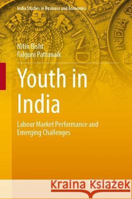 Youth in India Nitin Bisht, Falguni Pattanaik 9789819943296 Springer Nature Singapore - książka