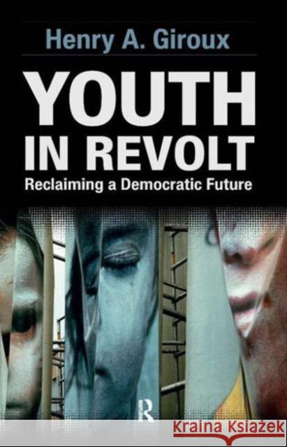 Youth in Revolt: Reclaiming a Democratic Future Henry A. Giroux 9781612052649 Paradigm Publishers - książka