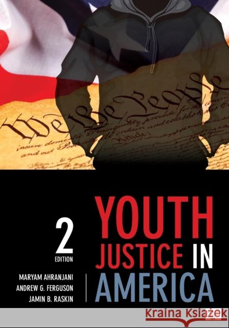 Youth Justice in America Jamin B. Raskin Maryam Ahranjani 9781483319162 Sage Publications (CA) - książka