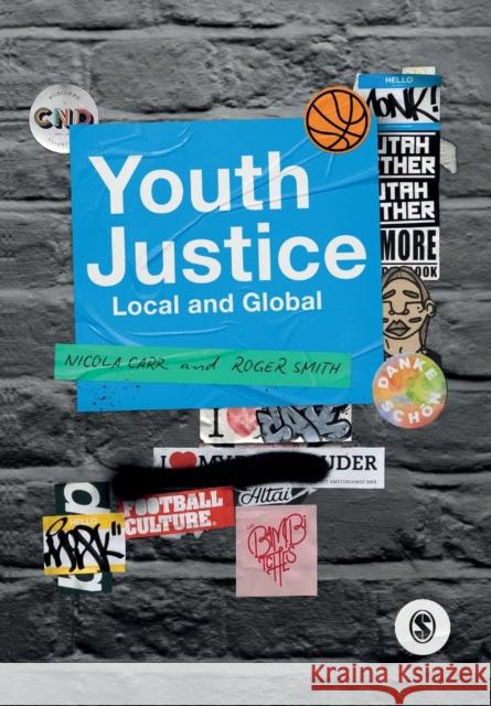 Youth Justice: Local and Global Nicola Carr Roger Smith 9781529732597 SAGE Publications Ltd - książka