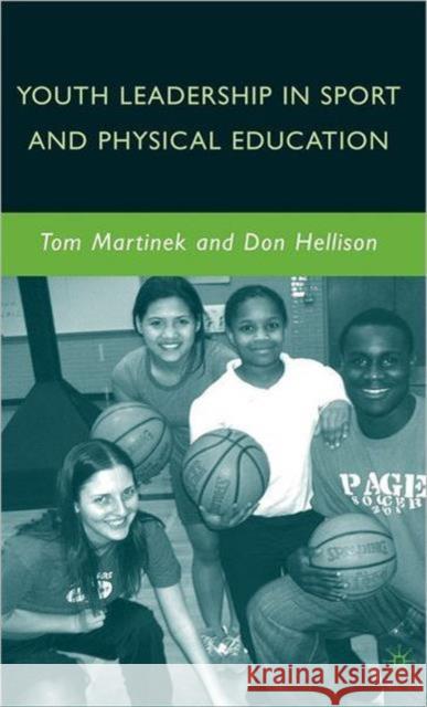Youth Leadership in Sport and Physical Education Don Hellison Tom Martinek 9780230612365 Palgrave MacMillan - książka