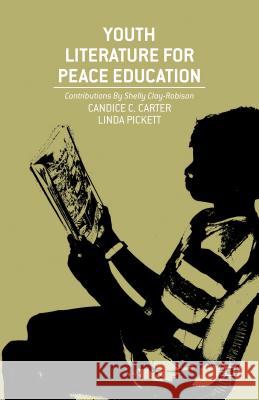 Youth Literature for Peace Education Candice C. Carter Linda Pickett Shelly Clay-Robison 9781137362261 Palgrave MacMillan - książka