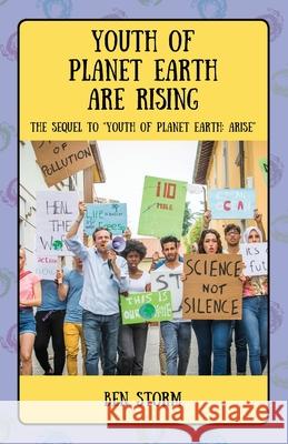 Youth of Planet Earth Are Rising: The Sequel to Youth of Planet Earth: Arise Ben Storm 9781977251817 Outskirts Press - książka