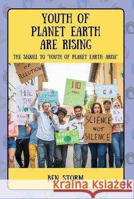 Youth of Planet Earth Are Rising: The Sequel to Youth of Planet Earth: Arise Ben Storm 9781977251862 Outskirts Press - książka