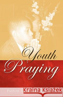 Youth Praying McKinley Williams 9781597816489 Xulon Press - książka