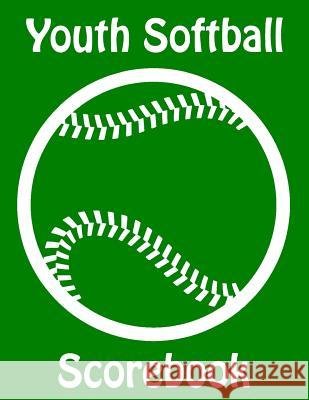 Youth Softball Scorebook: 50 Scorecards With Lineup Cards For Baseball and Softball Games Franc Faria 9781097628933 Independently Published - książka