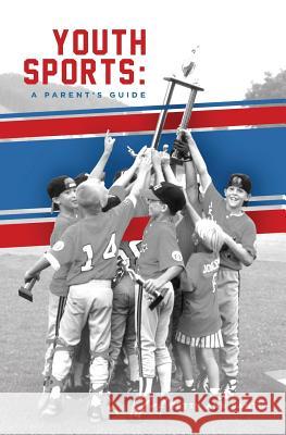 Youth Sports: : A Parent's Guide Betty Ann Santi 9780578474304 Betty Ann Santi - książka