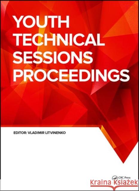 Youth Technical Sessions Proceedings: VI Youth Forum of the World Petroleum Council - Future Leaders Forum (Wpf 2019), June 23-28, 2019, Saint Petersb Vladimir Litvinenko 9780367346683 CRC Press - książka