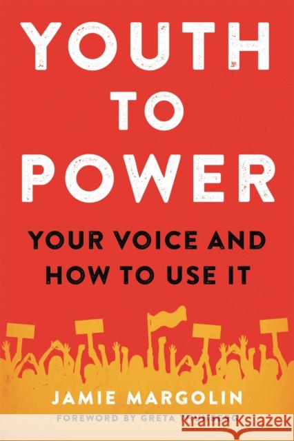 Youth to Power: Your Voice and How to Use It Jamie Margolin 9780738246666 Hachette Books - książka