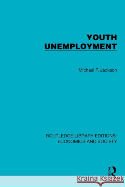 Youth Unemployment Michael P. Jackson 9781041152156 Routledge - książka