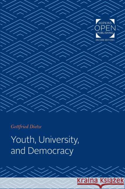 Youth, University, and Democracy Gottfried Dietze 9781421436821 Johns Hopkins University Press - książka