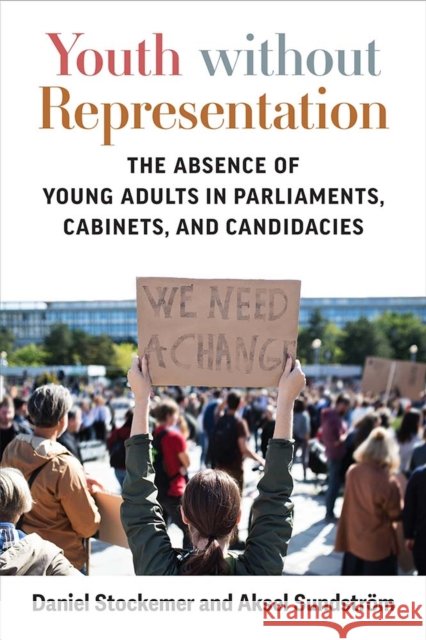 Youth Without Representation: The Absence of Young Adults in Parliaments, Cabinets, and Candidacies Daniel Stockemer Aksel Sundstrom 9780472055173 University of Michigan Press - książka