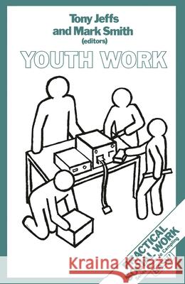 Youth Work Tony Jeffs Mark Smith 9780333409848 PALGRAVE MACMILLAN - książka