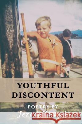 Youthful Discontent Jerod Killick 9781986444064 Createspace Independent Publishing Platform - książka
