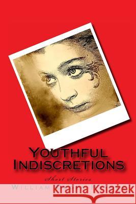 Youthful Indiscretions: Short Stories William Ogden Haynes 9781503007970 Createspace - książka