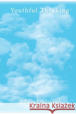 Youthful Thinking Ashkia Louissaint Dita                                     Dorell Outten 9781716810428 Lulu.com - książka