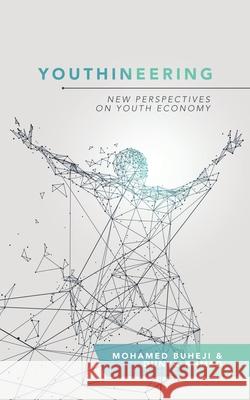 Youthineering: New Perspectives on Youth Economy Mohamed Buheji, Dunya Ahmed 9781728394718 Authorhouse UK - książka
