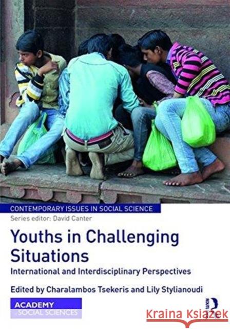 Youths in Challenging Situations: International and Interdisciplinary Perspectives Charalambos Tsekeris Lily Stylianoudi 9781138616554 Routledge - książka