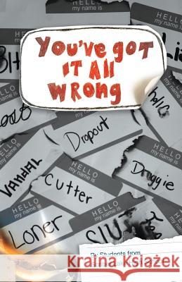 You've Got It All Wrong Ingrid Ricks Marjie Bowker 9780989438100 Scriber Lake High School - książka