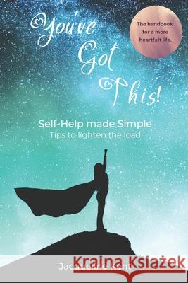 You've Got This!: Self-Help made Simple Jacqueline Kent 9781916425828 Mirrored Publications - książka