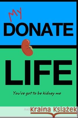 You've Got to be Kidney Me Aaliyah Paxson 9781714971633 Blurb - książka