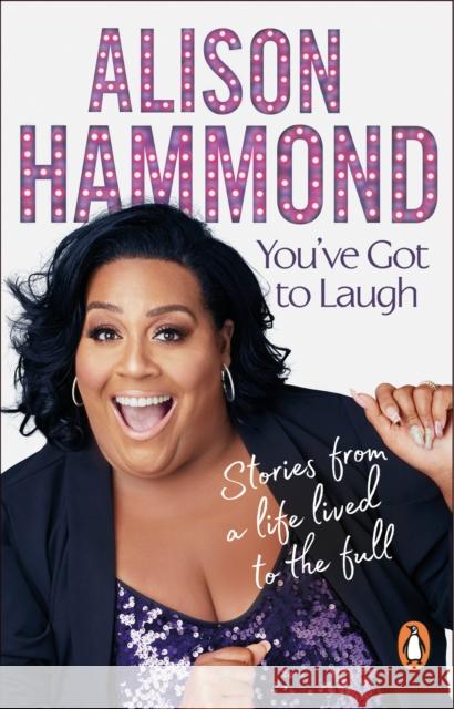 You’ve Got To Laugh: Stories from a Life Lived to the Full Alison Hammond 9780552178563 Transworld - książka