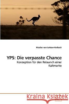 Yps: Die verpasste Chance Nicolas Von Lettow-Vorbeck 9783639250046 VDM Verlag - książka