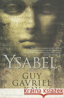 Ysabel Gay Gavriel Kay Guy Gavriel Kay 9780451461902 Roc - książka