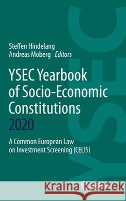 Ysec Yearbook of Socio-Economic Constitutions 2020: A Common European Law on Investment Screening (Celis) Hindelang, Steffen 9783030437565 Springer - książka