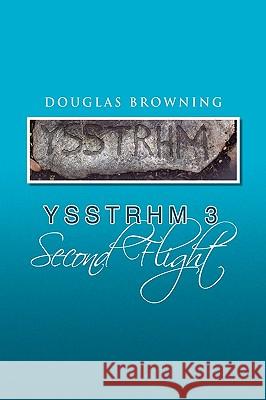 Yssthrm 3, Second Flight Douglas Browning 9781441598318 Xlibris Corporation - książka