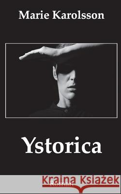 Ystorica: Roman Marie Karolsson 9783751958707 Books on Demand - książka