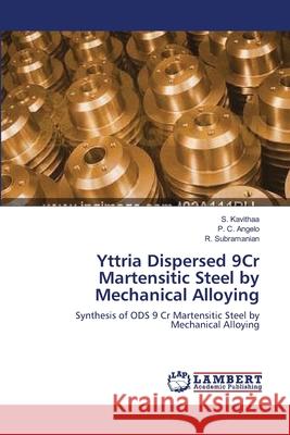 Yttria Dispersed 9Cr Martensitic Steel by Mechanical Alloying Kavithaa, S. 9783659127243 LAP Lambert Academic Publishing - książka