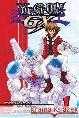 Yu-Gi-Oh! GX, Vol. 1 Frances Wall Naoyuki Kageyama 9781421513782 Viz Media - książka