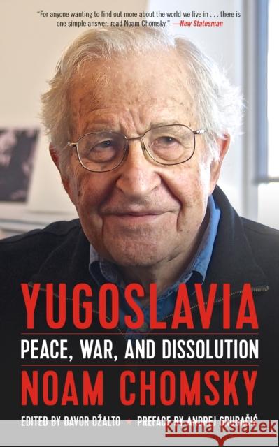 Yugoslavia: Peace, War, and Dissolution Noam Chomsky Davor Džalto Andrej Grubacic 9781629634425 PM Press - książka