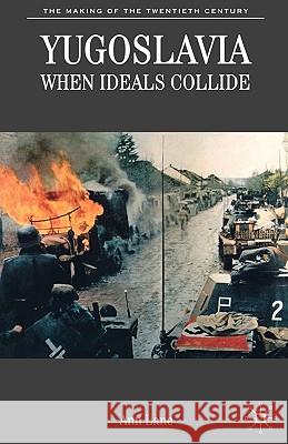 Yugoslavia: When Ideals Collide Lane, Ann 9780333786635  - książka