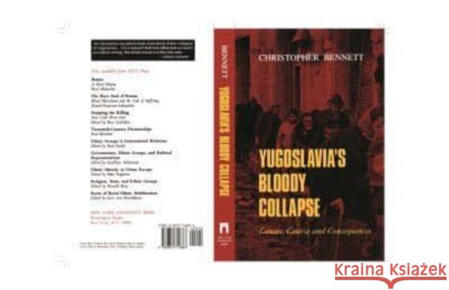 Yugoslavia's Bloody Collapse: Causes, Course and Consequences Christopher Bennett 9780814712344 New York University Press - książka